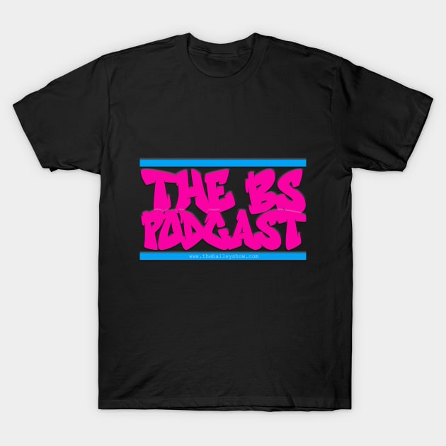 THE BS GRAFFITI (SEXY PINK) T-Shirt by The BS (The Bailey Show)